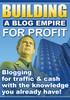 Thumbnail Building a Blog Empire For Profit